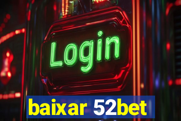 baixar 52bet